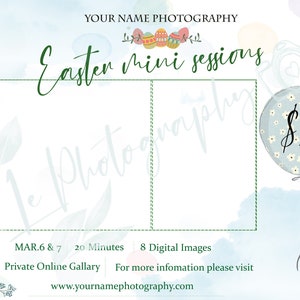 May include: An Easter mini sessions advertisement with a watercolor design. The text includes "Easter Mini Sessions" and "Your Name Photography". A bunny with a floral crown holds a balloon with a price of $120. The dates are March 6 & 7.