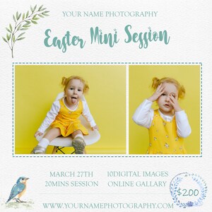 May include: A flyer advertising an Easter mini photo session. The flyer features two photos of a young girl in a yellow dress on a yellow background. The text on the flyer reads "Easter Mini Session", "March 27th", "20 mins session", "10 digital images", "Online Gallery", and "$200".