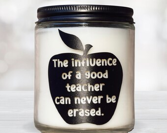 The Influence of a Good Teacher Scented Candle - Teacher Gift - New Teacher Gift - Teacher Appreciation Gift