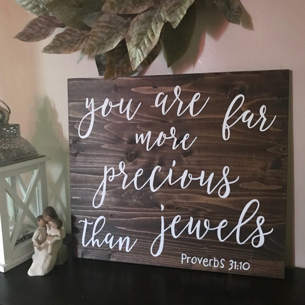 Mother's Day gift, You are far more precious than jewels, proverbs 31, wood sign, bible verse sign, Mothers day gift, personalized gift