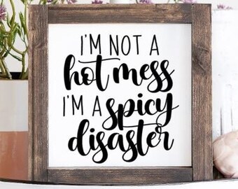 Hot Mess Spicy Disaster Wood Sign, Funny Hot Mess, Mom Humor, Drama Queen, Life Humor, Funny Office Decor, Funny Desk Decor,