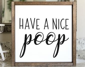 Have A Nice Poop Bathroom Sign, Bathroom Humor, Framed Bathroom Sign, Funny Poop Sign, Adult Bathroom Sign, Kids Bathroom