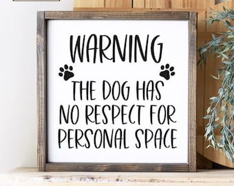 Warning The Dog Wood Sign, Funny Dog Warning Sign, Funny Dog Decor, Farmhouse Dog Sign, Dog Personal Space, Dog Lover Decor, Farmhouse Decor
