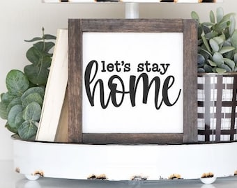 Let's Stay Home Wood Sign: Rustic Farmhouse Tiered Tray Decor