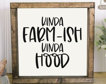 Kinda Farm-ISH Kinda Hood Wood Sign, Farmhouse Decor, Farm-ish Tiered Tray, Mini Farm-ish Sign, Home Decor, Shelf Sitter, Rustic Decor
