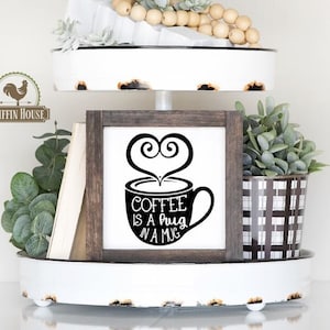 Mini Signs, Coffee Is A Hug In A Mug Square Wood Sign, Farmhouse Decor, Coffee Tiered Tray, Mini Coffee Sign, Shelf Sitter Signs, Coffee Bar