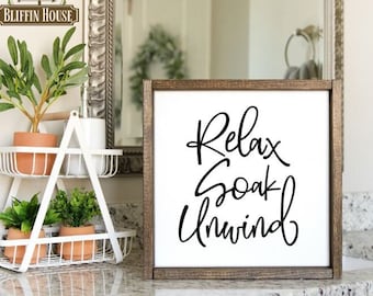 Relax Soak Unwind Bathroom Sign: Rustic Farmhouse Decor