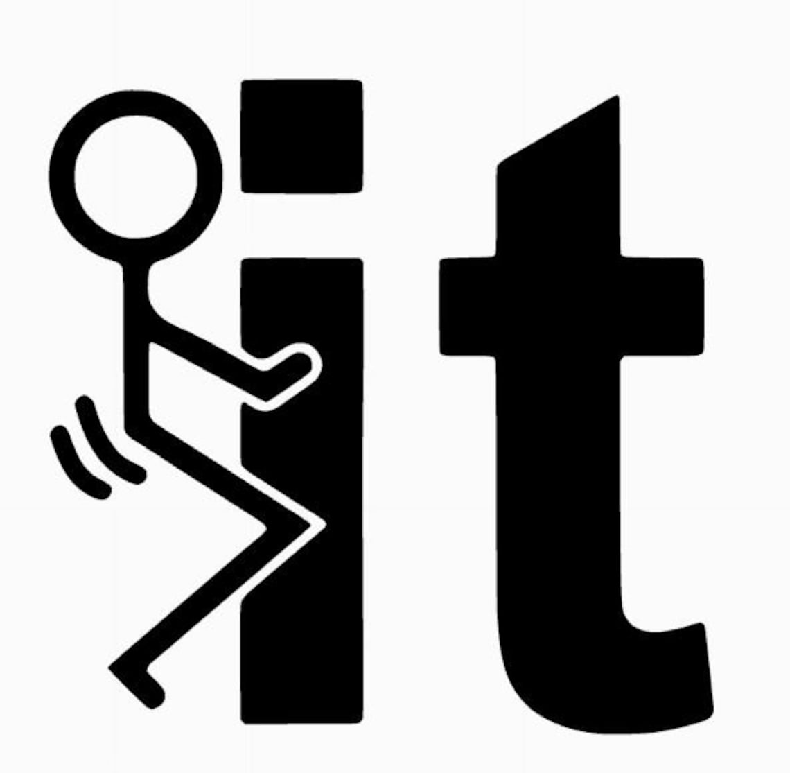 FCK IT Stickman Vinyl Decal for Car Truck Decal Fuck It Etsy