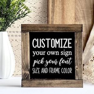 Black Custom Wood Sign, Quote Sign, Personalized Sign, Create Your Own Sign, Custom Quote Sign, Personalized Framed Wood Sign, Personalized Gift