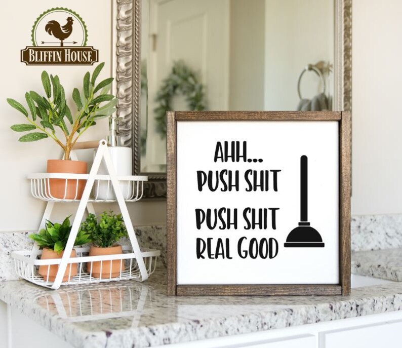 Ahh Push Shit Bathroom Sign, Plunger Poop, Poop Sign, Farmhouse ...