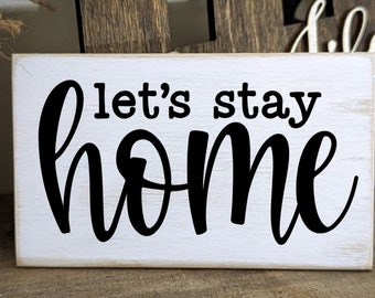 Mini Let's Stay Home Wood Sign, Tiered Tray Home Sign, Farmhouse Tier Tray Decor, Farmhouse Decor, Rustic Mini Decor, Small Sign
