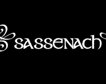 Sassenach Car Decal, Outlander Decal, Sassenach Vinyl Decal For Sign, Sassenach Laptop Decal, Sassenach Vehicle Decal, Scottish Decal