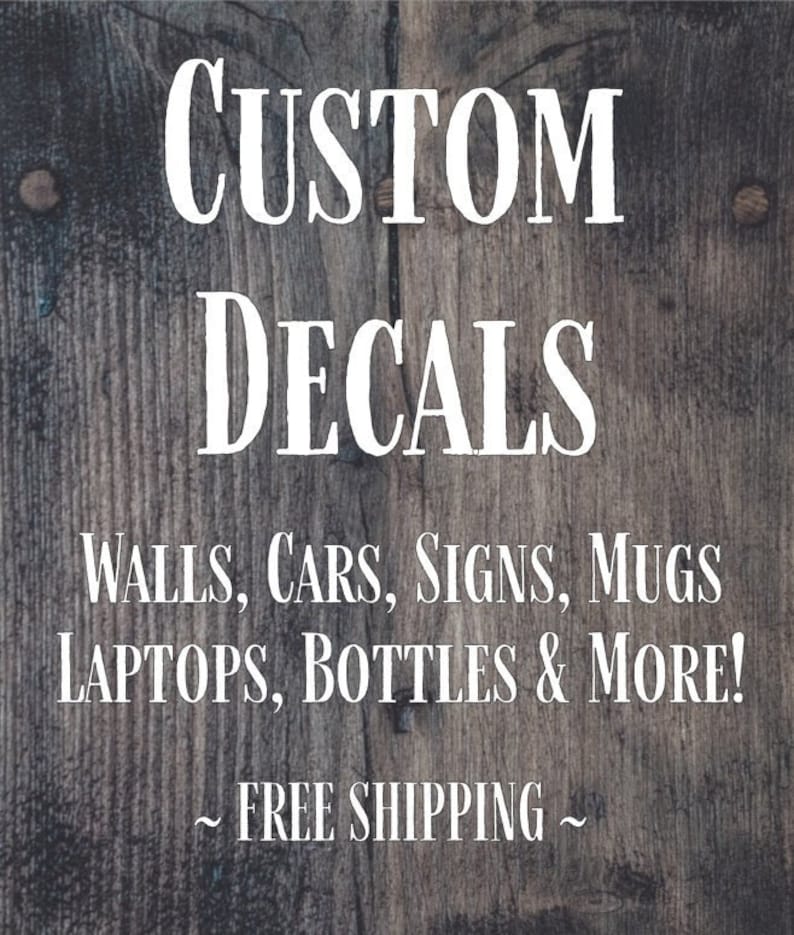 Custom Vinyl Decal DECAL ONLY Personalized Vinyl Decal Etsy