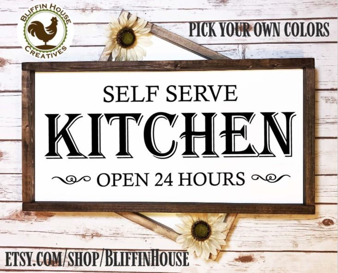 Self Serve Kitchen open 24 Hours Rustic Wood Framed Sign / Farmhouse