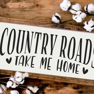 Rustic Country Roads Take Me Home Wood Sign / Rustic Wood Decor/ Framed Wood Sign / Country Decor / Farmhouse Decor / Farmhouse Sign