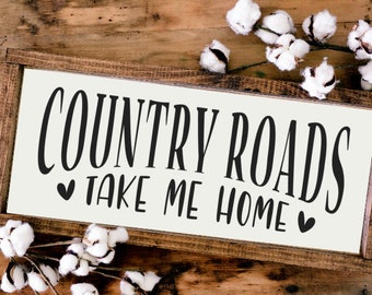 Rustic Country Roads Take Me Home Wood Sign / Rustic Wood Decor/ Framed Wood Sign / Country Decor / Farmhouse Decor / Farmhouse Sign