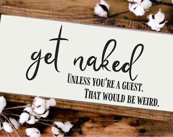 Get Naked Unless You're A Guest Rustic Farmhouse Bathroom Sign, Bathroom Humor, Funny Bathroom Decor, Farmhouse Decor, Country Decor