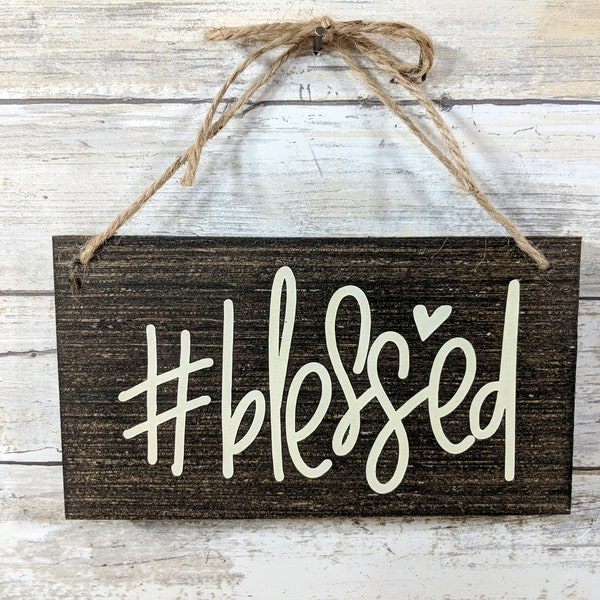 Blessed Wooden Sign, #blessed, Rustic Wood Signs, Hand Painted Blessed, Hashtag Sign, Farmhouse Decor