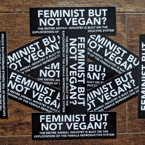 Vinyl Sticker: Feministisch aber nicht vegan? x 10|Vegan Feministischer Punk Aktivismus