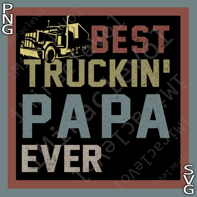 Free Free 162 Truck Driver Dad Svg SVG PNG EPS DXF File