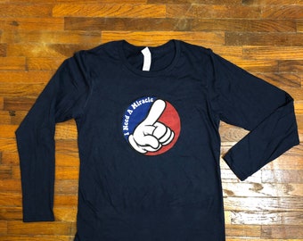 I need a Miracle Womens Long sleeve Grateful Shirt Dead Inspired