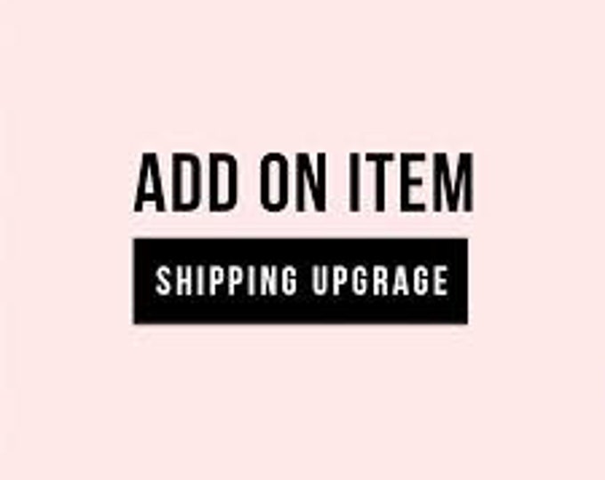 upgraded shipping