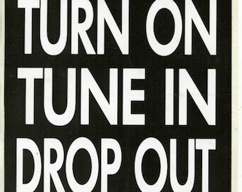 Turn On, Tune In, Drop Out Vintage Grateful Dead stickers grateful dead store, grateful dead stickers, grateful stickers