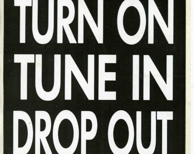 Turn On, Tune In, Drop Out Vintage Grateful Dead stickers grateful dead store, grateful dead stickers, grateful stickers