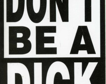 DONT BE A DICK Authentic Grateful Dead lot bumper stickers. From the 80s grateful dead store, grateful dead Stickers, grateful merch