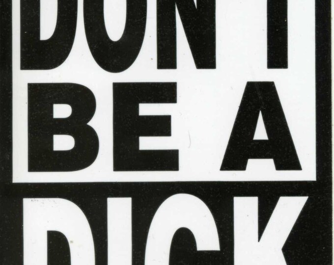 DONT BE A DICK Authentic Grateful Dead lot bumper stickers. From the 80s grateful dead store, grateful dead Stickers, grateful merch