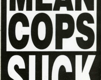 MEAN COPS SUCK Authentic Grateful Dead lot bumper stickers. From the 80s grateful dead store, grateful dead Stickers, grateful merch
