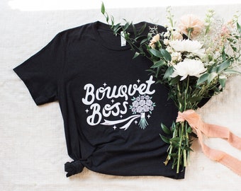 Bouquet Boss Wedding Florist Tee | Wedding Vendor Thank You Gift | Floral Designer Shirt | Short Sleeve Vendor Tee for Florist | Flower Gift