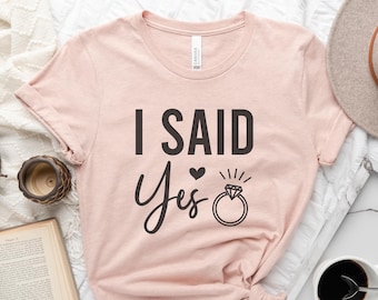 I said yes - Verlobung Braut to be Kurzärmeliges Unisex T-Shirt - Verlobungsgeschenk für Braut - Bach Party Braut Shirt - Tshirt für Braut