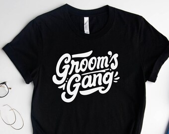 Grooms Gang Short-Sleeve Tee - Bachelor Party Shirt - Groomsmen Bachelor Party tshirts - Matching Shirts - Groomsmen Gift