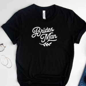 Bridesman Short-Sleeve Tee - Wedding Party shirt for Brides Man - Male Bridesmaid Matching tshirt - Wedding Party shirt - Guy Bridesmaid