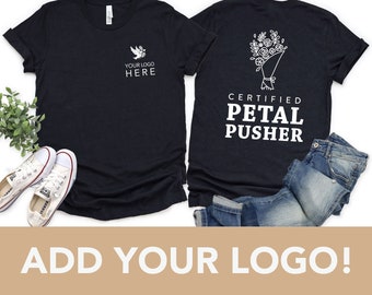 Custom Logo Petal Pusher Florist Shirt - Floral Designer Team Unisex t-shirt - Floral Shop Team tshirts - Wedding Florist Thank you Gift