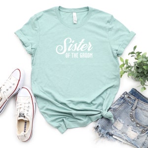Sister of the Groom - Vintage Romance Wedding Party Unisex t-shirt - Future Sister in Law - Gift for Grooms sister - Matching Shirts