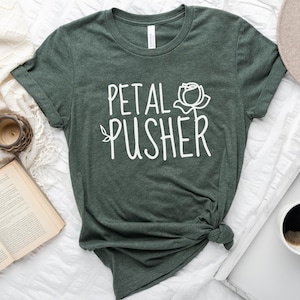 Petal Pusher Lustiges Floristen Unisex T-Shirt - Geschenk für Floristen - Blumen Liebhaber T-Shirt - Floral Designer Shirt - Tee für Hochzeit Floristen