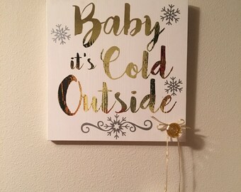 Baby Its Cold Outside
