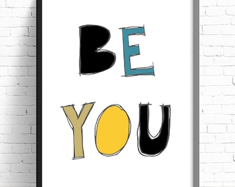 Nursery Wall Art Print Be You - Kids Room Wall Art - A4 Print - 8x10 Print - Boys Bedroom Wall Art - Kids Bedroom Decor