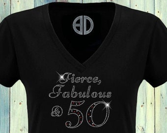 Fierce and fabulous at 50 bling shirt, Birthday bling Shirt, Birthday Gift, Womens  Birthday, birthday sequins shirt