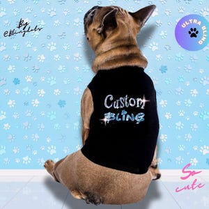 Custom bling dog shirt, Personalized dog shirt, glitter dog tanks, pet clothes, sleeveless dog shirt, funny dog shirt, original design