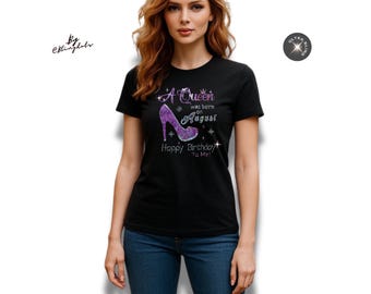 A queen was born on... Custom Month Happy Birthday to me Bling shirt V Neck Sequins Logo Glitter No rhinestones sparkly Tee