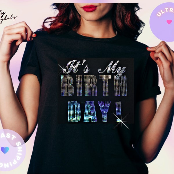 It's My Birthday Bling Shirt, its my Birthday Glitter tee, Birthday Bling T, Birthday Squad, Birthday Sequins Tee, Birthday Shirt For Women