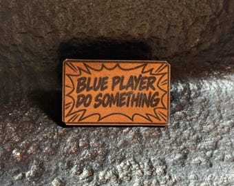 Blue Player Do Something--Copper Pin Handcrafted one at a time