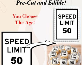 Edible Speed Limit Sign Age for Cupcakes, Cookies, Rice Crispy Treats. Any Age or Message. Frosting Sheet Paper Speed Limit Signs Edible Age