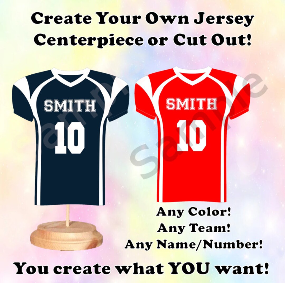 Custom Jersey Centerpiece or Cut Outs. You Pick Jersey Color. Football
