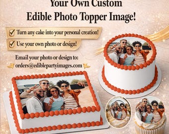 Custom Edible picture for cakes, cupcakes, cookies & more printed on frosting paper. Your photos, business logo, image turned into a topper.