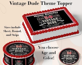 Vintage Dude 50 Edible Cake Topper Image, Vintage Dude Supplies, Vintage Dude Cupcakes, Vintage Dude Party, Vintage Dude Any Age or Color