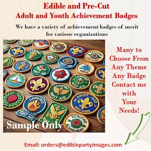 May include: A collection of colorful, round, edible badges with various designs, including camping, first aid, and scouting themes. The badges are arranged on a wooden surface. The text "Sample Only" is visible at the bottom of the image. The text "Many to Choose From Any Theme Any Badge Contact me with Your Needs!" is visible on the right side of the image. The text "Email: orders@ediblepartyimages.com" is visible at the bottom of the image.
